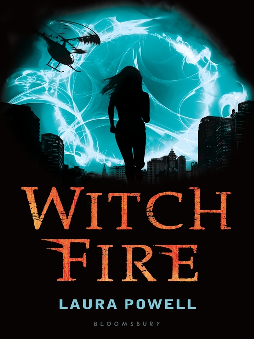 Title details for Witch Fire by Laura Powell - Available